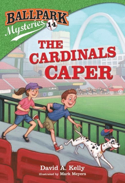 David A. Kelly - Ballpark Mysteries #14: The Cardinals Caper, E-bok