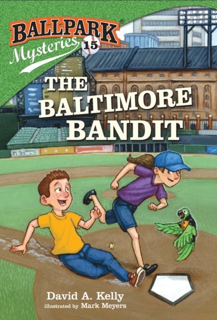 David A. Kelly - Ballpark Mysteries #15: The Baltimore Bandit, E-bok