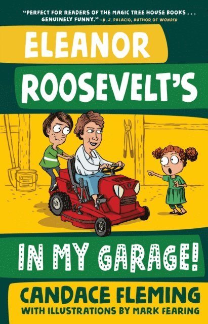 Candace Fleming - Eleanor Roosevelt's in My Garage!, E-bok