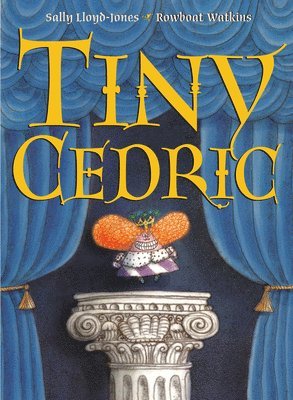 Sally Lloyd-Jones - Tiny Cedric, Inbunden