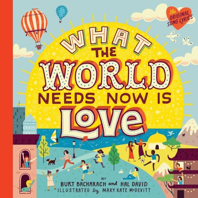 Hal David, Burt Bacharach - What the World Needs Now Is Love, E-bok