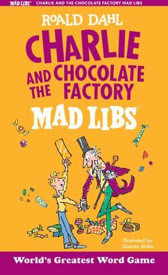Roald Dahl, Leigh Olsen - Charlie and the Chocolate Factory Mad Libs: World's Greatest Word Game, Häftad