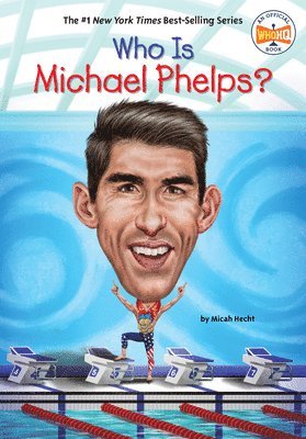Micah Hecht, Who HQ - Who Is Michael Phelps?, Inbunden. Tillgänglighet: Lägg i varukorg