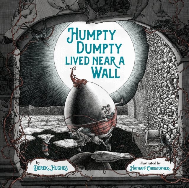 Derek Hughes - Humpty Dumpty Lived Near a Wall, E-bok