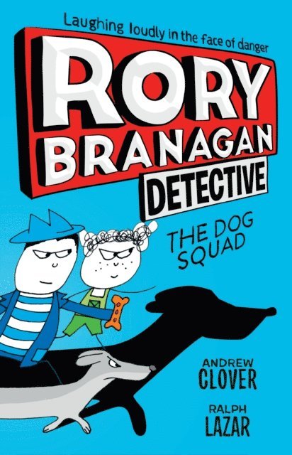Andrew Clover - Rory Branagan: Detective: The Dog Squad #2, E-bok