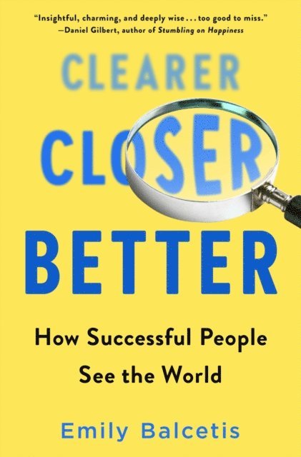 Emily Balcetis - Clearer, Closer, Better, E-bok