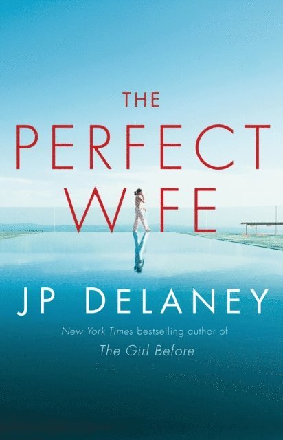JP Delaney - Perfect Wife, E-bok
