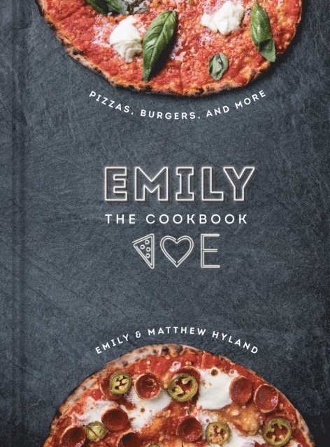 Matthew Hyland, Emily Hyland - EMILY: The Cookbook, E-bok
