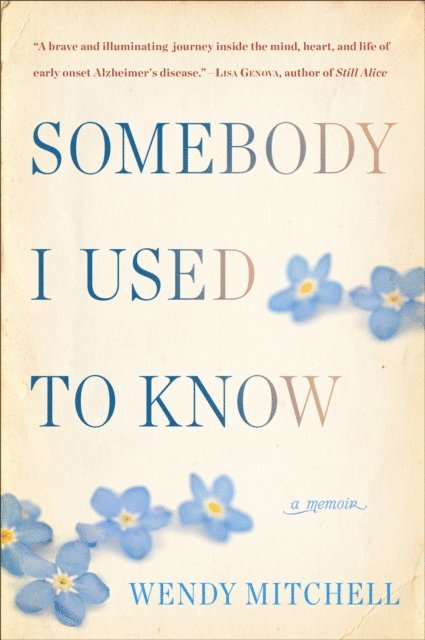 Wendy Mitchell - Somebody I Used to Know, E-bok