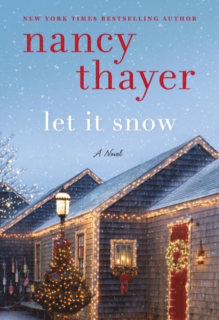 Nancy Thayer - Let It Snow, E-bok