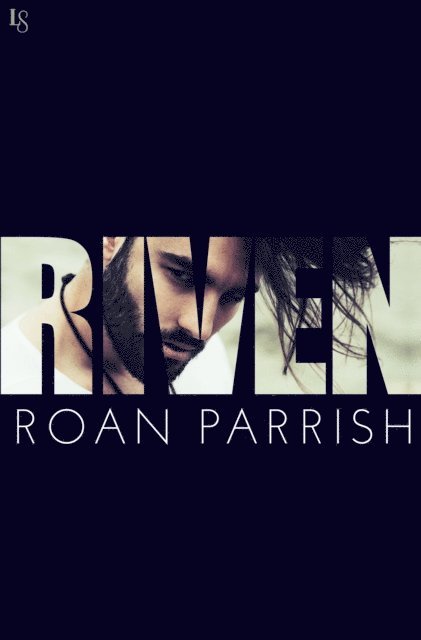 Roan Parrish - Riven, E-bok