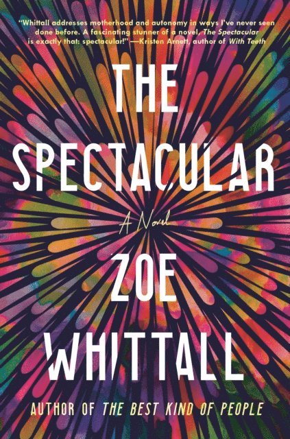 Zoe Whittall - Spectacular, E-bok