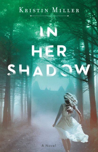 Kristin Miller - In Her Shadow, E-bok