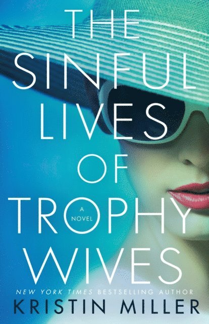 Kristin Miller - Sinful Lives of Trophy Wives, E-bok