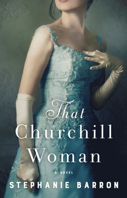 Stephanie Barron - That Churchill Woman, E-bok