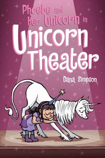 Dana Simpson - Phoebe and Her Unicorn in Unicorn Theater, E-bok