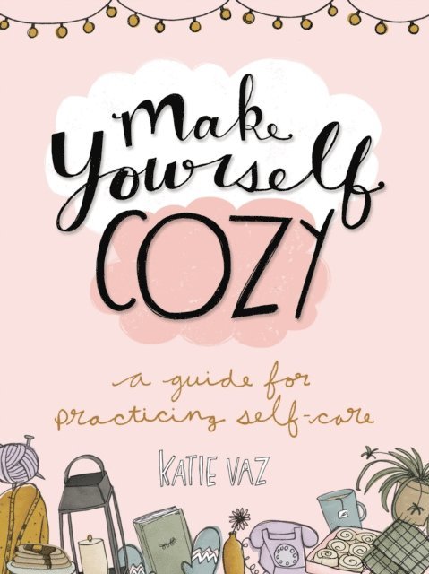 Katie Vaz - Make Yourself Cozy, E-bok