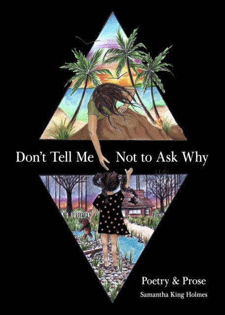 Samantha Holmes - Don't Tell Me Not to Ask Why, E-bok