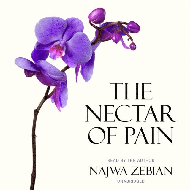 Najwa Zebian - Nectar of Pain, Ljudbok