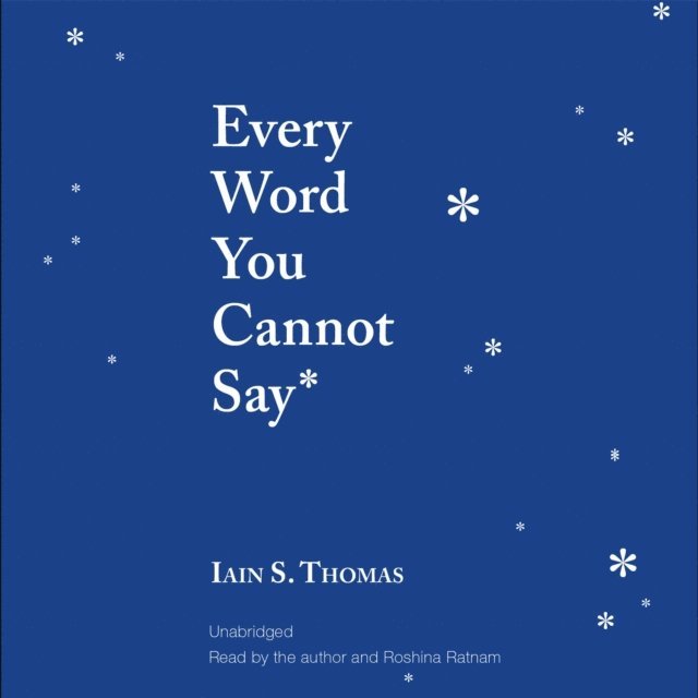 Iain S. Thomas - Every Word You Cannot Say, Ljudbok