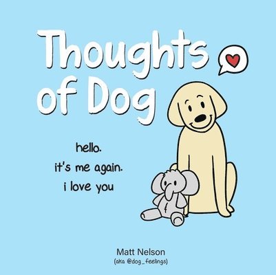 Matt Nelson - Thoughts of Dog, Inbunden