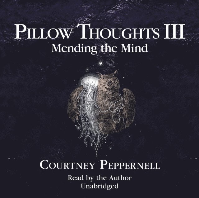 Courtney Peppernell - Pillow Thoughts III, Ljudbok