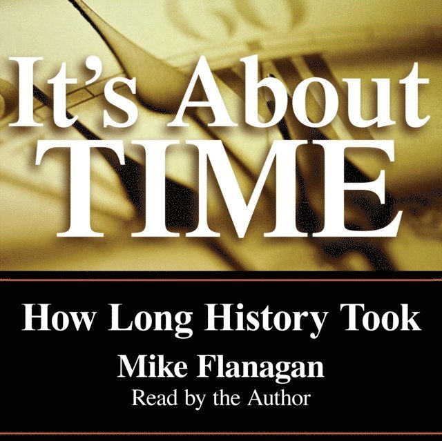 Mike Flanagan - It's About Time, Ljudbok