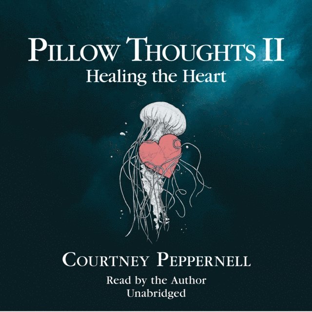 Courtney Peppernell - Pillow Thoughts II, Ljudbok