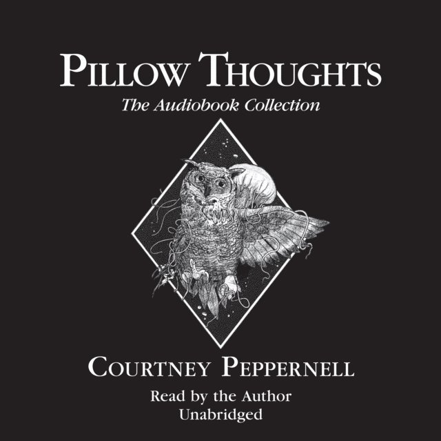 Courtney Peppernell - Pillow Thoughts: The Audiobook Collection, Ljudbok