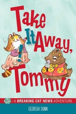 Georgia Dunn - Take It Away, Tommy!, Häftad. Tillgänglighet: Lägg i varukorg