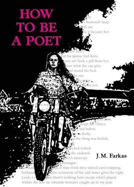 J. M. Farkas - How to Be a Poet, E-bok