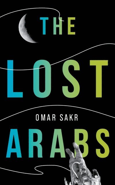 Omar Sakr - Lost Arabs, E-bok