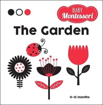 Chiara Piroddi - The Garden: A Baby Montessori Book, Kartonnage