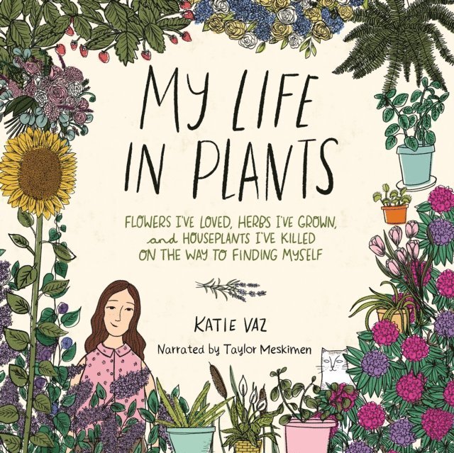 Katie Vaz - My Life in Plants, Ljudbok