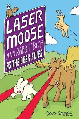 Doug Savage - Laser Moose and Rabbit Boy: As the Deer Flies, Häftad. Tillgänglighet: Tillfälligt slut