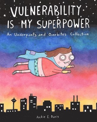 Jackie Davis - Vulnerability Is My Superpower, Häftad