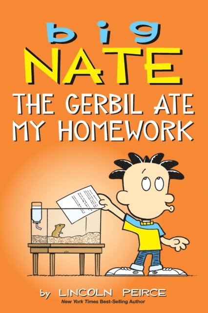 Lincoln Peirce - Big Nate: The Gerbil Ate My Homework, E-bok