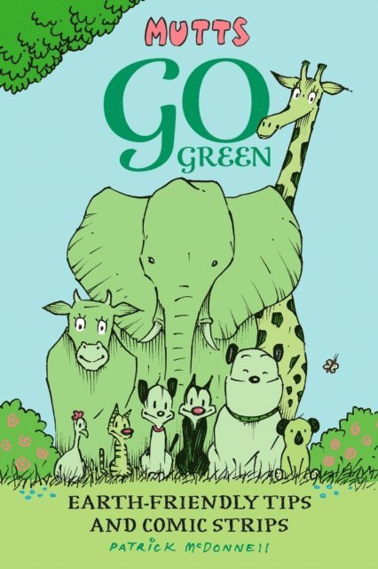 Patrick McDonnell - Mutts Go Green, E-bok