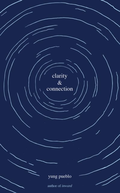 yung pueblo - Clarity & Connection, E-bok