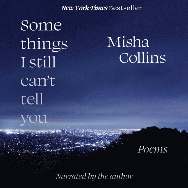 Misha Collins - Some Things I Still Can't Tell You, Ljudbok
