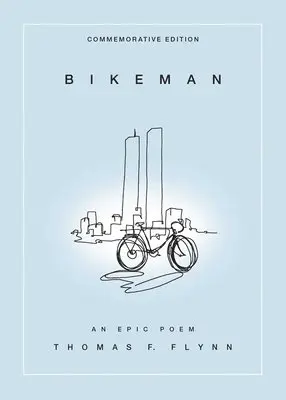 Thomas F Flynn - Bikeman, Commemorative Edition, Häftad. Tillgänglighet: Lägg i varukorg