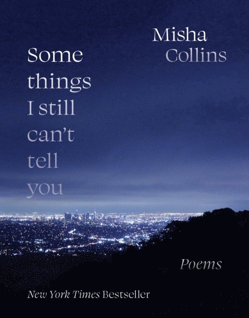 Misha Collins - Some Things I Still Can't Tell You, E-bok