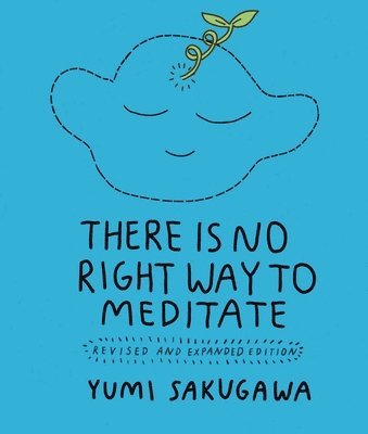 Yumi Sakugawa - There Is No Right Way to Meditate, Häftad
