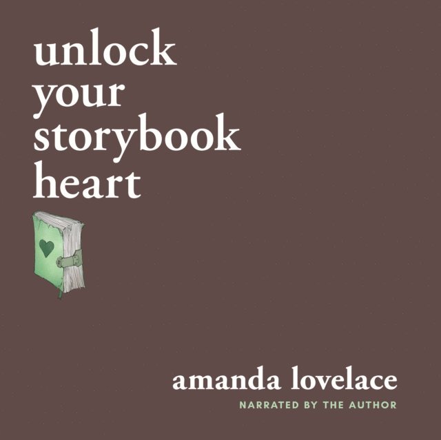 ladybookmad, Amanda Lovelace - unlock your storybook heart, Ljudbok