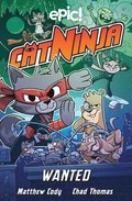 Cat Ninja: Wanted: Volume 3