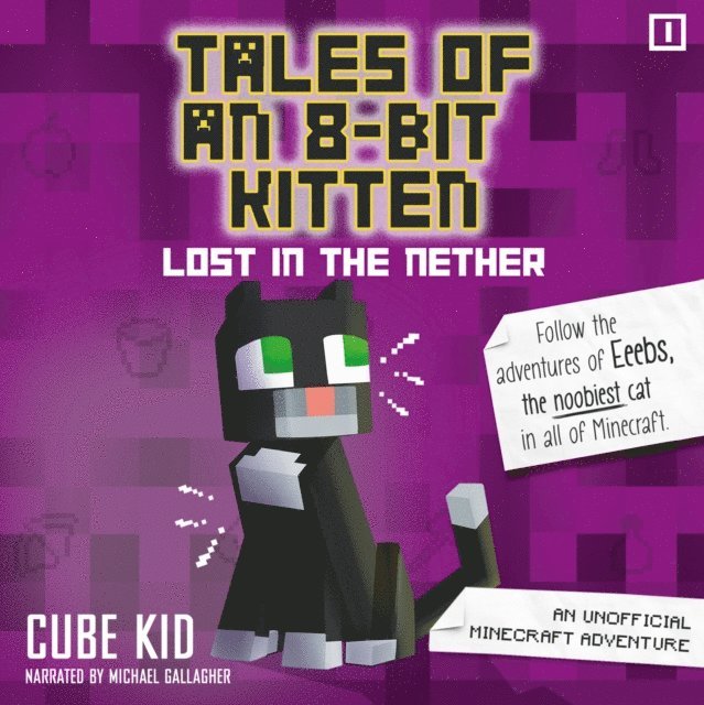 Cube Kid - Tales of an 8-Bit Kitten: Lost in the Nether, Ljudbok