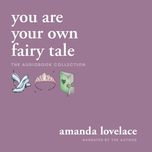 Amanda Lovelace - you are your own fairy tale, Ljudbok