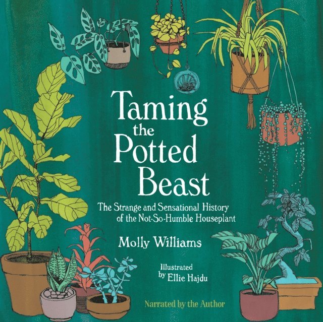 Molly Williams - Taming the Potted Beast, Ljudbok