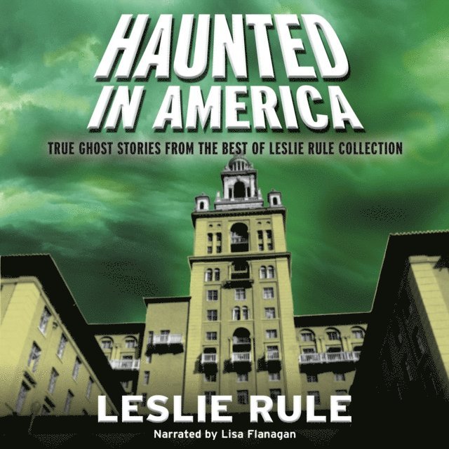 Leslie Rule - Haunted in America, Ljudbok. Tillgänglighet: Lägg i varukorg