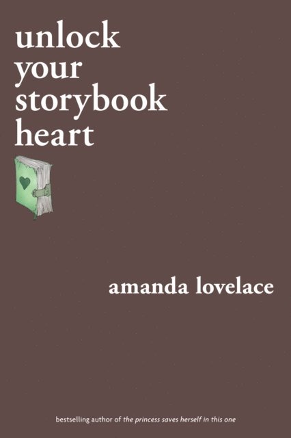 Amanda Lovelace - unlock your storybook heart, E-bok